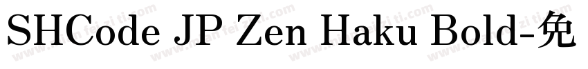 SHCode JP Zen Haku Bold字体转换